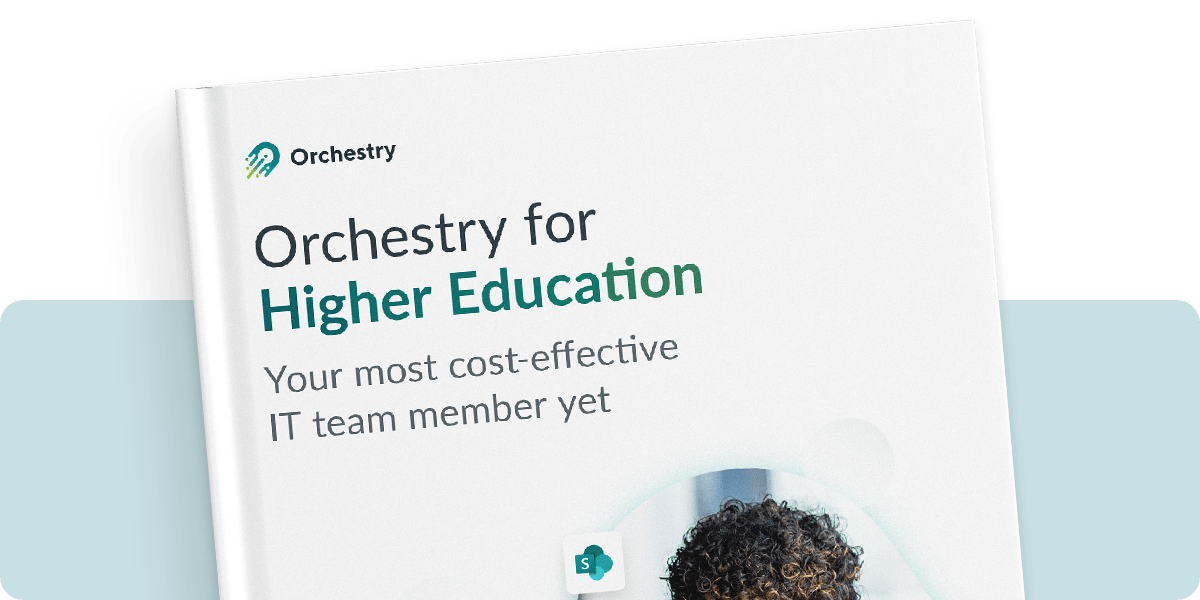 Managing Microsoft 365 for Higher Education with Orchestry